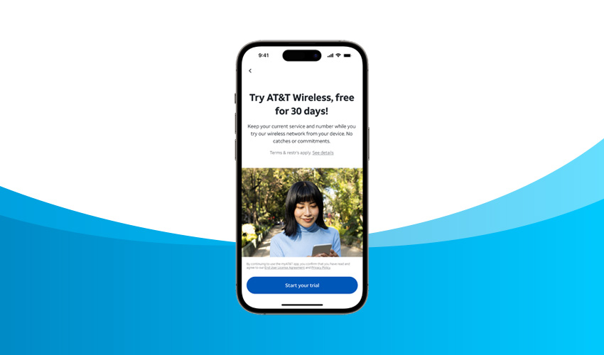 Try AT&T Wireless, free for 30 days! | Keep your current service and number while you try our wireless network from your device. No catched or commitments. Terms & restr's apply. See details.